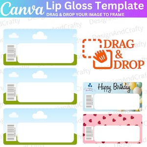 May include: A Canva lip gloss template with a blue sky and green grass design, and a white rectangle for image placement. The image also includes a "Happy Birthday" template and a pink template with red hearts. The text "DRAG & DROP" is also included.