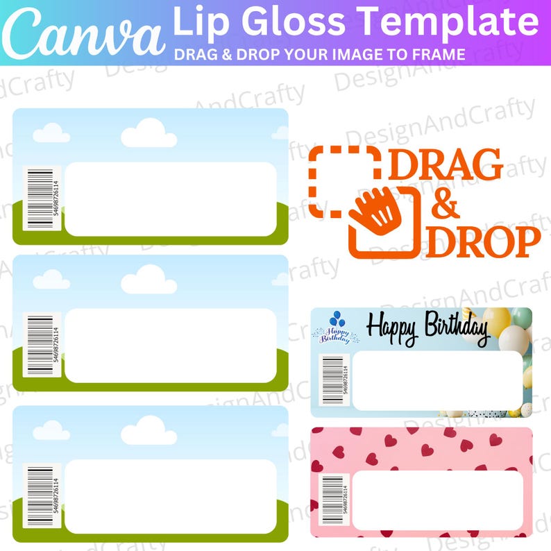 May include: A Canva lip gloss template with a blue sky and green grass design, and a white rectangle for image placement. The image also includes a "Happy Birthday" template and a pink template with red hearts. The text "DRAG & DROP" is also included.
