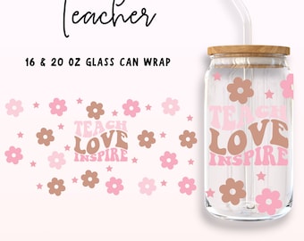 Teach Love Inspire Libbey Glass, Teacher Glass Can Wrap, 16oz & 20oz Teacher Libbey Glass Svg, Best Teacher Ever, Teacher Appreciation Svg