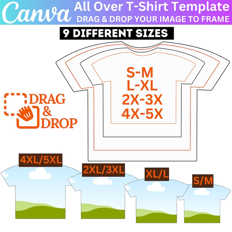 May include: A diagram showing different sizes of t-shirts with the text "Drag & Drop Your Image To Frame" and "9 Different Sizes". The sizes are S-M, L-XL, 2X-3X, 4X-5X, 4XL/5XL, 2XL/3XL, XL/L, and S/M.
