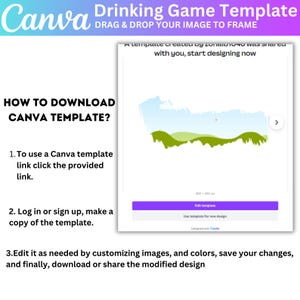 May include: A Canva template titled "Drinking Game Template" with instructions on how to download and edit. The template includes a design with green hills and a blue sky. The text includes "DRAG & DROP YOUR IMAGE TO FRAME".