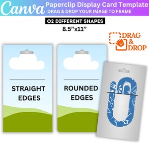 May include: A Canva paperclip display card template with two different shapes, straight and rounded edges, measuring 8.5" x 11". The design includes a "Drag & Drop" element and a sample paperclip design.