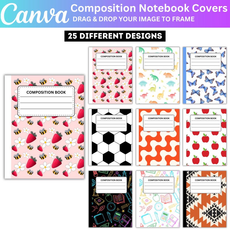 May include: A collection of composition notebook covers with various designs. The covers feature patterns like strawberries, bees, soccer balls, and abstract shapes. Each notebook has a white label for the title. The text "Composition Notebook" is visible on each cover.