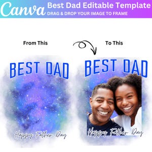 K&ouml;nnte beinhalten: Eine digitale Vorlage zum Vatertag mit dem Text "Best Dad" in Blau auf einem Weltraumhintergrund. Die Vorlage zeigt ein Vorher-Nachher-Beispiel mit einem Foto von Vater und Tochter. Die Worte "Happy Father Day" sind ebenfalls enthalten.