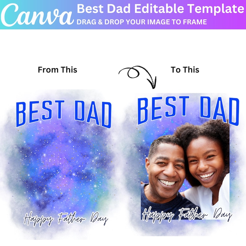 K&ouml;nnte beinhalten: Eine digitale Vorlage zum Vatertag mit dem Text "Best Dad" in Blau auf einem Weltraumhintergrund. Die Vorlage zeigt ein Vorher-Nachher-Beispiel mit einem Foto von Vater und Tochter. Die Worte "Happy Father Day" sind ebenfalls enthalten.