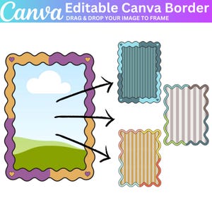 Puede incluir: Imagen con el texto "Canva Editable Canva Border" y "Drag & Drop Your Image to Frame". Muestra un marco con un paisaje y tres opciones de borde: azul, a rayas y con patrones.