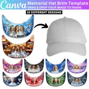 May include: A white baseball cap next to 10 different memorial hat brim designs. The designs feature images of people, dates, and phrases like "In Loving Memory" and "We will miss you."