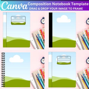 May include: Composition notebook template with a blue sky and green hills design. The notebooks have a white cloud and the text "Composition Book". The image also includes pencils, a clock, and the Canva logo.