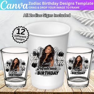 May include: A white ceramic mug and two shot glasses featuring a design for a birthday. The design includes a photo of a woman, the name "Emily", and the zodiac signs Leo, Aquarius, and Virgo. Text includes "Zodiac Birthday Designs Template".