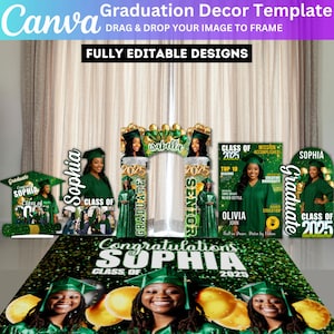 May include: A graduation decor template with various elements. Includes a graduation cap, archway, and signs with the text "Sophia", "Class of 2025", and "Congratulations Sophia". The design features green and gold colors, with the Canva logo at the top.