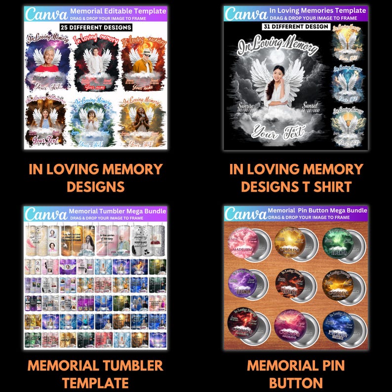 May include: A promotional image showcasing four different memorial design templates. The templates include designs for memorial designs, t-shirts, tumblers, and pin buttons. Each template features a variety of designs with the text "In Loving Memory".