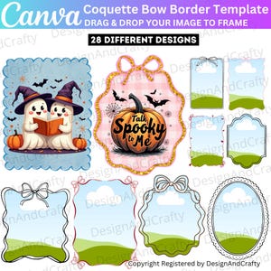 May include: A Canva template with 28 coquette bow border designs. The image includes Halloween-themed frames with ghosts, pumpkins, bats, and the text "Talk Spooky to Me". Other frames have sky and grass backgrounds.