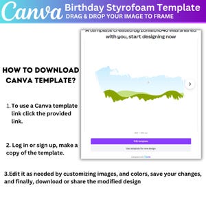 May include: A Canva template for a birthday styrofoam design. The image includes instructions on how to download and edit the template. The template features a landscape design with green hills and a blue sky. The Canva logo is in the top left corner.
