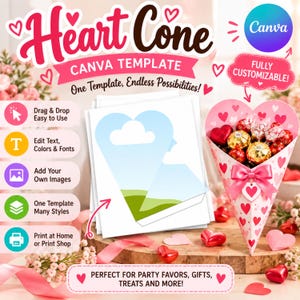 May include: A digital Canva template for a heart-shaped cone featuring text Heart Cone, Canva Template, One Template, Endless Possibilities, Drag & Drop, Edit Text, Colors & Fonts, Add Your Own Images, One Template Many Styles, Print at Home or Print Shop.
