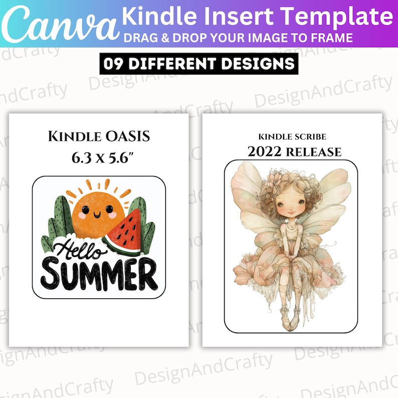 May include: A Canva Kindle insert template with 09 different designs. One design features a smiling sun, cactus, and watermelon with "Hello Summer" text. The other design shows a fairy. The Kindle Oasis insert is 6.3 x 5.6 inches.