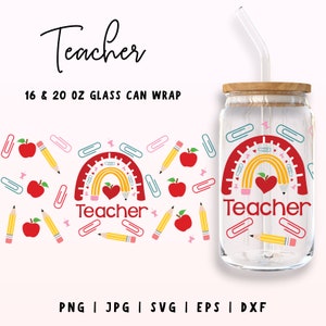 Teacher Glass Can Svg, Teacher Libbey Cup svg png, 16oz & 20oz Teacher Libbey Wrap, Teacher svg, Teacher Appreciation Svg Cricut Cut File