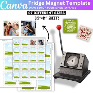 May include: A Canva fridge magnet template with various sizes, including 8.5" x 11" sheets. The design features sample images, text boxes, and a magnet cutter. Two finished magnets are shown with the phrases "I'm funny" and "Wine not?"