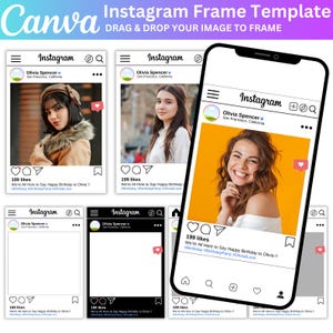 May include: A digital template for Instagram posts, featuring multiple mockups of Instagram interfaces. The template includes frames with photos and the Instagram logo. The text in the image reads "Canva Instagram Frame Template" and "Drag & Drop Your Image to Frame".