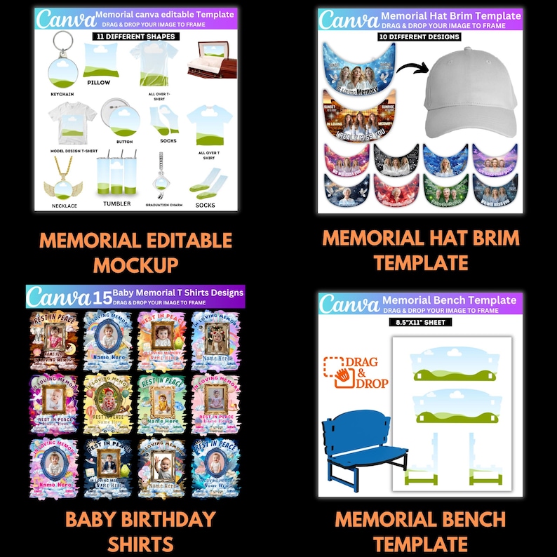 May include: A graphic featuring four Canva templates for memorial products. Includes templates for editable mockups, hat brims, baby birthday shirts, and a bench. Each template offers various design options and the ability to drag and drop images.