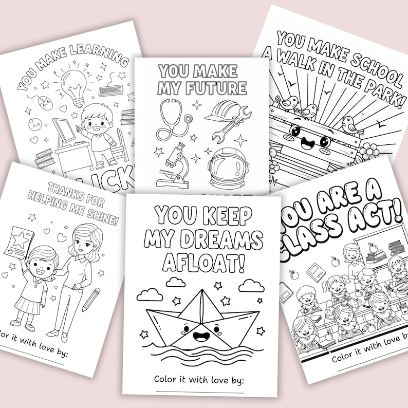May include: A collection of six black and white coloring pages with various themes. Each page features a different design and text, including phrases like "You Make Learning" and "You Make My Future." The pages are designed for coloring.