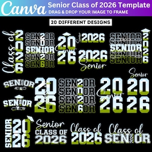 May include: A black background displays 20 different designs for a "Senior Class of 2026" template. The designs feature the numbers "20" and "26" in various styles, along with the word "Senior". The designs are in white and green.
