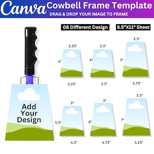 Op de afbeelding: Een Canva koeienbel frame sjabloon met 08 verschillende ontwerpen op een 8,5"x11" vel. De afbeelding toont een zwart handvat bevestigd aan een trapeziumvormig frame met de tekst Add Your Design, naast zeven extra frames met diverse afmetingen in inches.