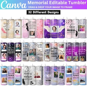 May include: A collection of memorial tumblers with various designs. Each tumbler features a photo and text, with themes of love, remembrance, and peace. The tumblers have a white straw and are customizable.
