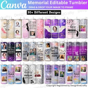 May include: Collection of memorial tumblers with various designs, including photos, quotes, and decorative elements. The tumblers feature a variety of colors, including purple, pink, and silver, and are designed to be personalized. The text "Memorial Editable Tumbler" is visible.