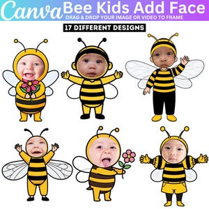 May include: A graphic featuring six different bee-themed designs for children. Each design incorporates a child's face within a bee costume. The costumes are yellow and black, with wings and antennae. The text "Bee Kids Add Face" and "17 DIFFERENT DESIGNS" is visible.
