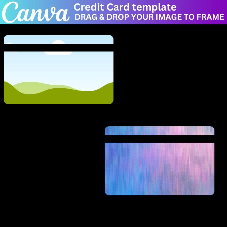 May include: Two credit card templates. The first template is a simple design with a green grassy hill and a blue sky. The second template has a blue and purple gradient with a white stripe across the middle.