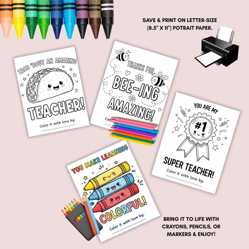 May include: A collection of printable teacher appreciation cards with various designs and text, including a taco, bees, and crayons. The cards are designed to be colored with crayons, pencils, or markers. The text includes "TACO 'BOUT AN AMAZING TEACHER!", "BEE-ING AMAZING!", and "SUPER TEACHER!"