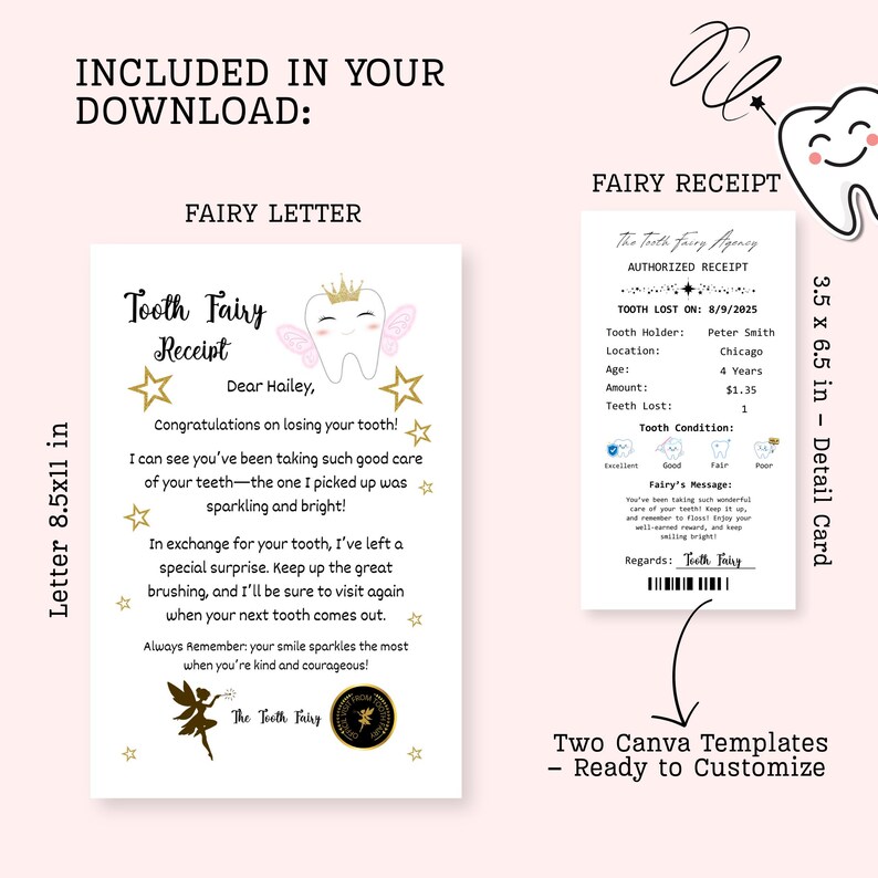May include: A Tooth Fairy letter and receipt template. The letter is addressed to Hailey, congratulating her on losing a tooth. The receipt details the tooth holder, location, age, amount, and tooth condition. Includes two Canva templates.