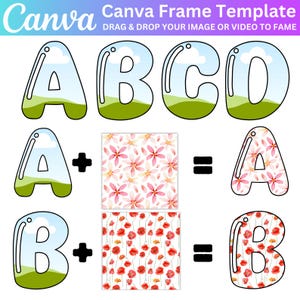 May include: A Canva frame template with the letters A, B, C, and D in a cartoon style. The letters are outlined in black and filled with a blue sky, white clouds, and green grass. The letters are surrounded by a white background. The letters are also shown with a floral pattern overlayed on top of them. The text "Canva Frame Template" and "DRAG & DROP YOUR IMAGE OR VIDEO TO FAME" is at the top of the image.