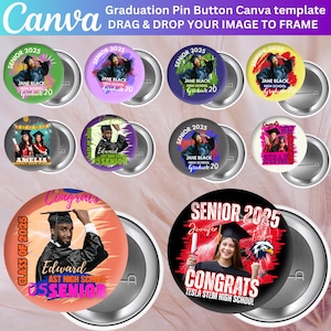 May include: A set of 10 round graduation pin buttons with different designs. The buttons feature photos of graduates, school names, and the year 2025. Some buttons have colorful backgrounds with abstract designs. The buttons are perfect for celebrating graduation.