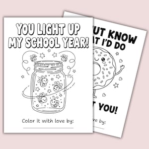 May include: Two black and white coloring pages. One page features a jar with fireflies and the text "YOU LIGHT UP MY SCHOOL YEAR!". The other page shows a donut with the text "UT KNOW IT I'D DO IT FOR YOU!"