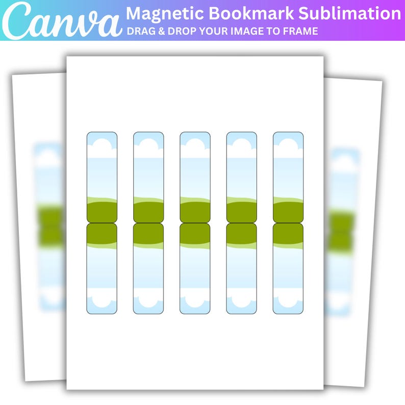 May include: A stack of white paper sheets with a design for magnetic bookmarks. Each bookmark features a blue sky, white cloud, and green landscape design. The top of the image reads "Magnetic Bookmark Sublimation".