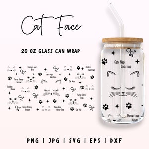 May include: A black and white digital design featuring a cat face with various phrases and paw prints. The design is intended to be used as a wrap for a 20 ounce glass can.