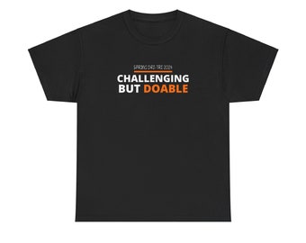 Challenging but Doable | OrangeTheory Dri-Tri Inspired Tee