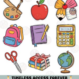 May include: A set of school-themed illustrations featuring a red apple, a pink backpack, a calculator, a globe, scissors, a stack of books tied with a pink ribbon, and a notebook with a pen. The text "TIMELESS ACCESS FOREVER" is at the bottom.