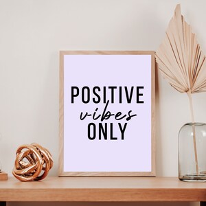 Positive Vibes Only | Printable Wall Art | Inspirational Quotes | Motivational Wall Decor | Downloadable Art | Office Decor | Poster Art