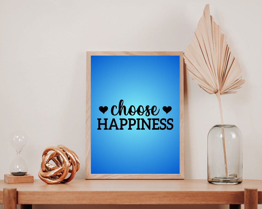 Choose Happiness Printable Wall Art Inspirational Quotes Motivational Wall Decor Downloadable
