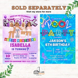 May include: Two birthday party invitations. One is purple with Roblox characters and text that reads "Happy Birthday Isabella is turning 7". The other is blue with a pool party theme and the text "Jakson's 6th Birthday".