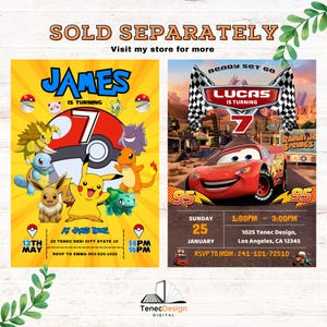 May include: Two printable birthday invitations. The first invitation features a red and white Pok&eacute; Ball with a yellow Pikachu and other Pok&eacute;mon characters. The text reads "James is turning 7". The second invitation features a red race car with the text "Lucas is turning 7".