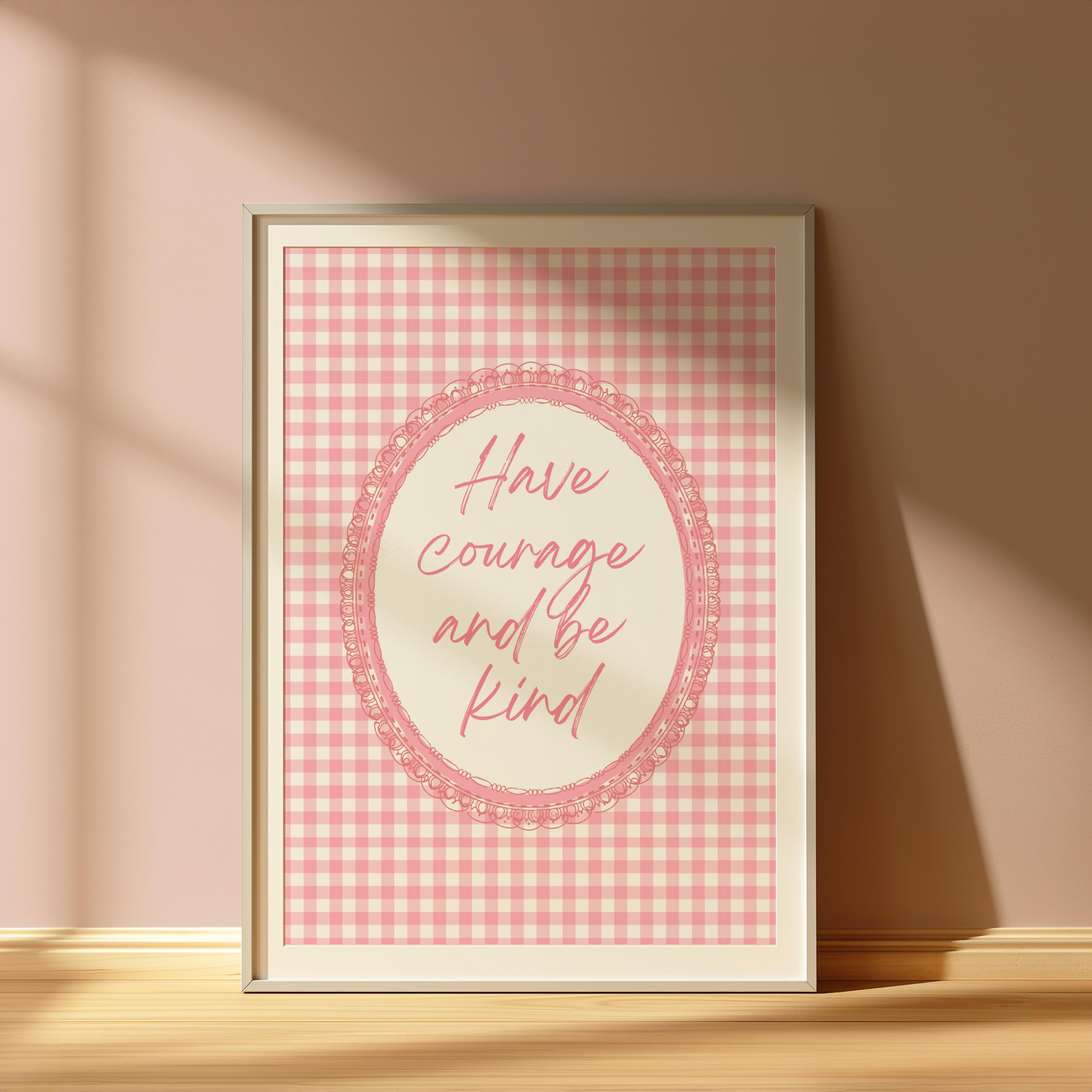 Vintage Quote, Have Courage And Be Kind, Cinderella Printable Wall Art, For Home And Nursery, Country Western Wall Art, Digital Download