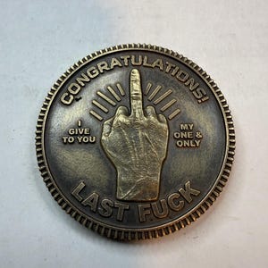 Moneda de desafío "Última cogida para dar" - Regalo sarcástico