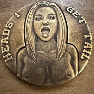 Raunchy Brass Flip Coin,Heads I Get Tail/ Tails I Get Head,  Dirty Golf Ball Marker, Adult Gag Gift, Bachelor/Bachelorett Party Favor, NSFW
