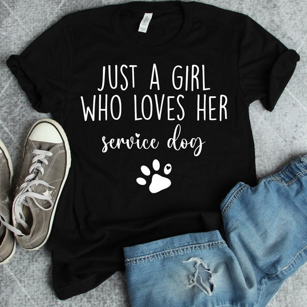 Just A Girl Who Loves Her Service Dog, Service Dog Trainer Shirt, Service Dog Vest, Service Dog Training, Training Near Me