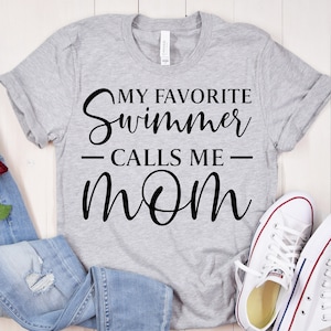 My Favorite Swimmer Calls Me Mom Shirt, Swimmer Mom Tee, Gift for Mom from Swimmer Swimming Mom Shirt, Shirt for Mother&#39;s Day Gift Swimmer