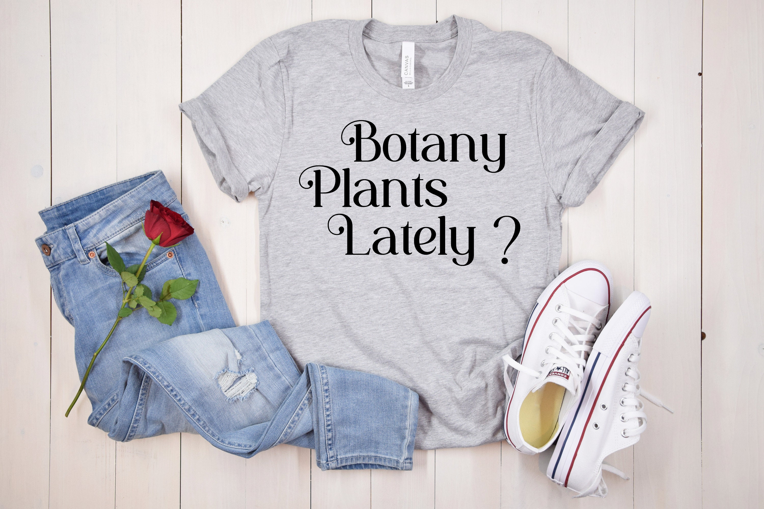 botany plants lately?' Women's T-Shirt