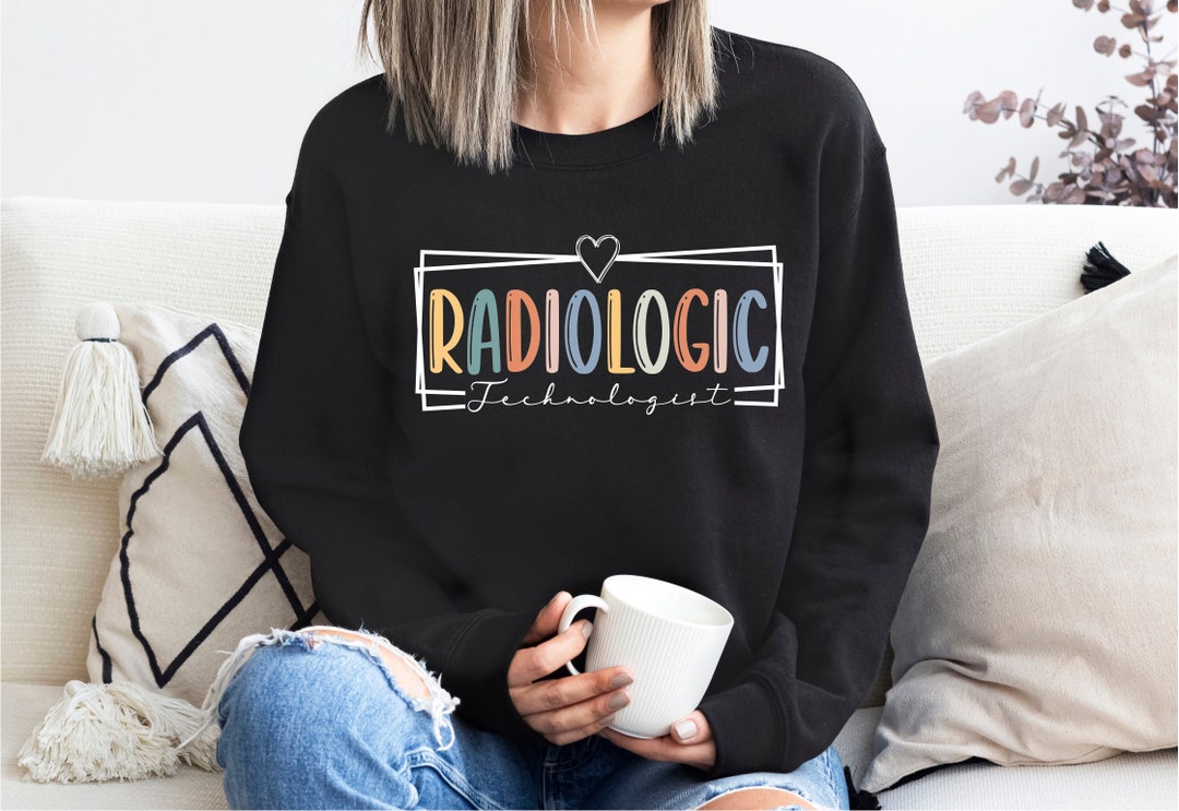 Radiologic Technologist Sweatshirt, Rad Tech Gifts, Cute Sweatshirts